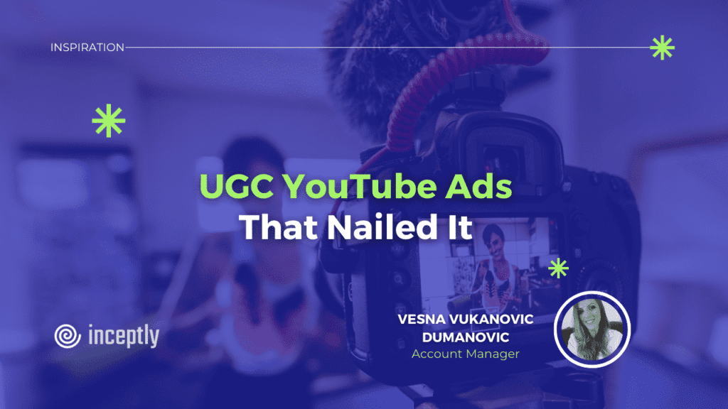 vesna UGC yt ads that nailed it 1