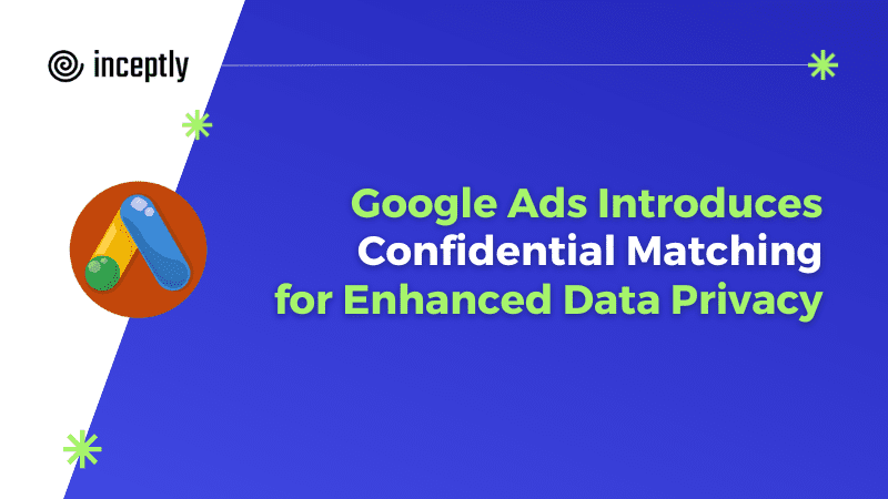 google ads confidental matching